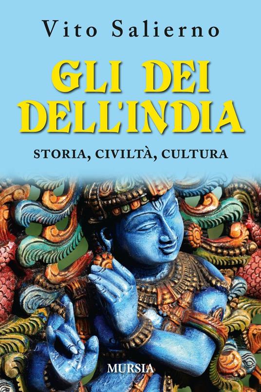 Gli dei dell'India. Storia, civiltà, cultura - Vito Salierno - copertina
