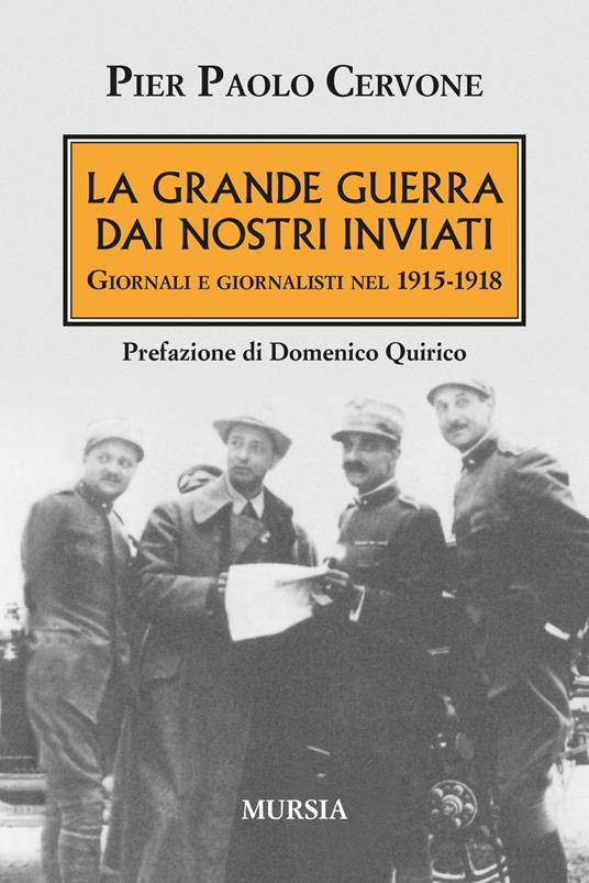 La Grande Guerra dai nostri inviati - Pier Paolo Cervone - copertina