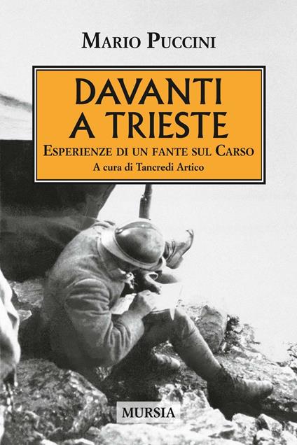 Davanti a Trieste. Esperienze di un fante sul Carso - Mario Puccini - copertina