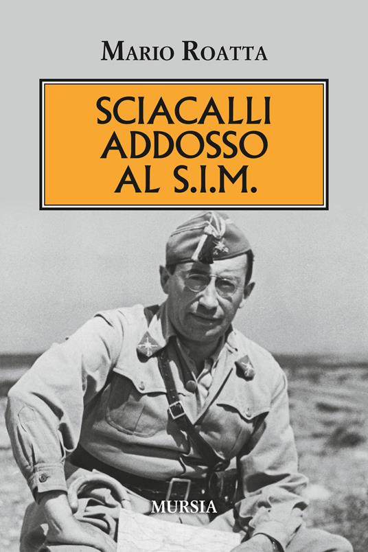 Sciacalli addosso al S.I.M - Mario Roatta - copertina