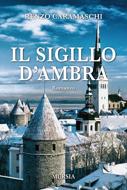 Il sigillo di ambra - Renzo Caramaschi - copertina