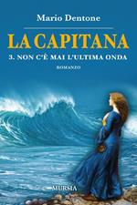 La capitana. Vol. 3: Non c'è mai l'ultima onda