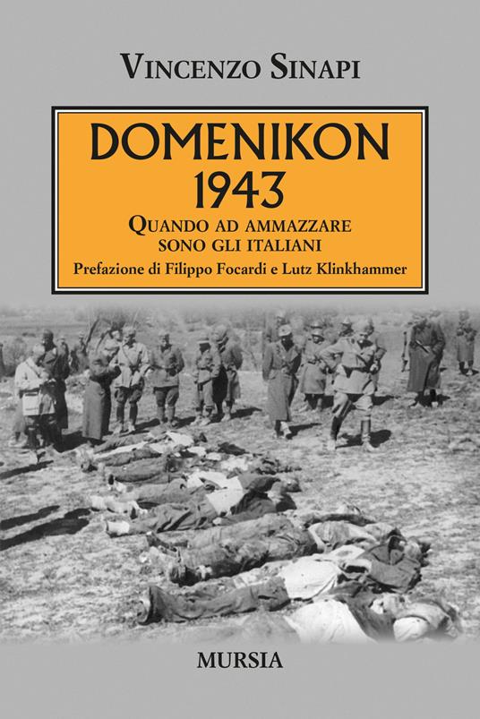 Domenikon 1943. Quando ad ammazzare sono gli italiani - Vincenzo Sinapi - copertina