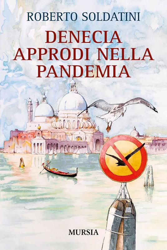 Denecia. Approdi nella pandemia - Roberto Soldatini - copertina