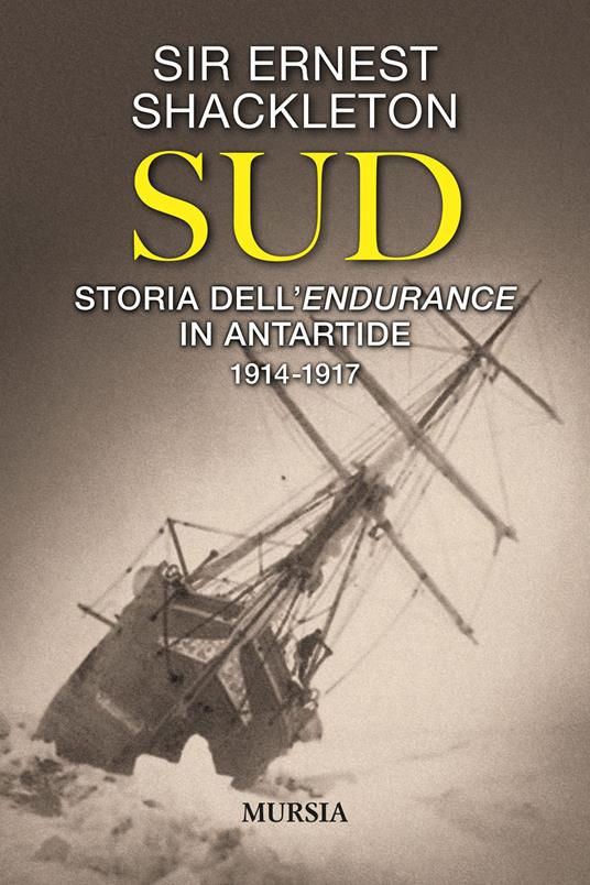 Sud. Storia dell’Endurance in Antartide. 1914-1917 - Ernest Shackleton - copertina