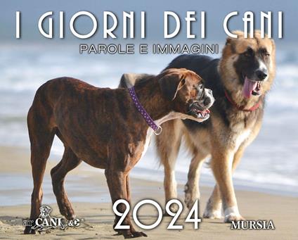 I giorni dei cani. Calendario 2024 - copertina