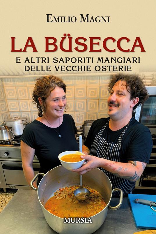 La büsecca. E altri saporiti mangiari delle vecchie osterie - Emilio Magni - copertina