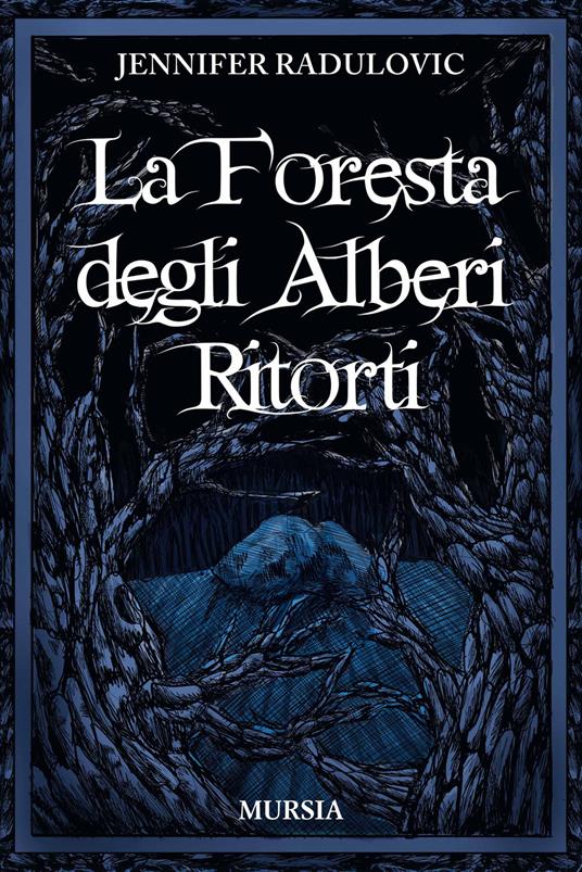 La foresta degli alberi ritorti - Jennifer Radulovic - copertina