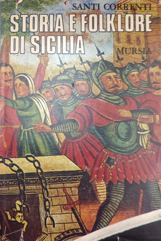 Storia e folklore di Sicilia - Santi Correnti - copertina