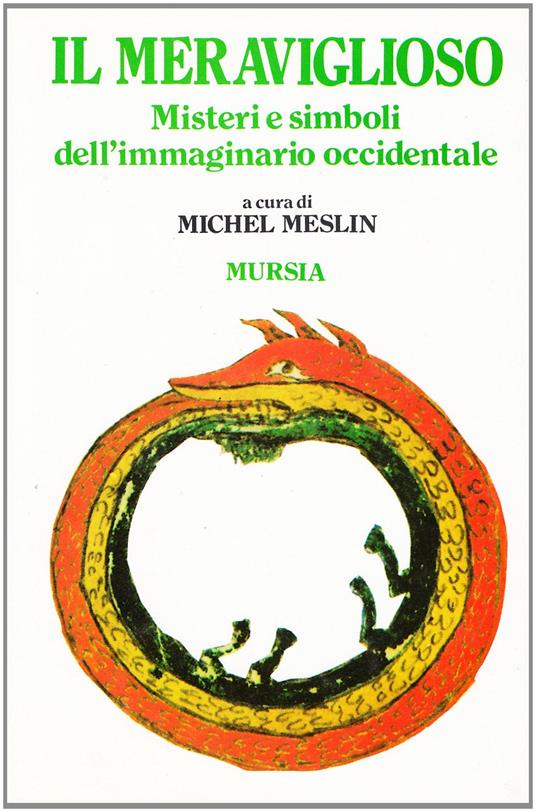 Il meraviglioso. Misteri e simboli dell'immmaginario occidentale - copertina