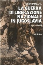 La guerra di liberazione nazionale in Jugoslavia (1941-1943)