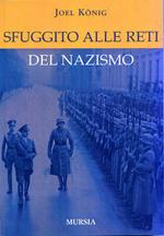 Sfuggito alle reti del nazismo