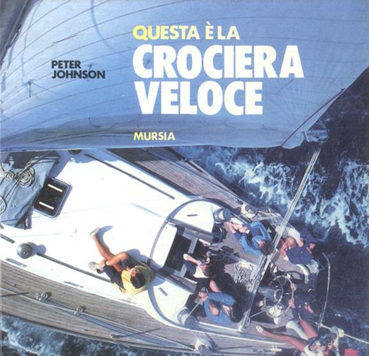 Questa è la crociera veloce - Peter Johnson - copertina