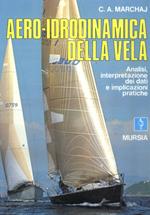 Aero-idrodinamica della vela. Analisi, interpretazioni dei dati e implicazioni pratiche