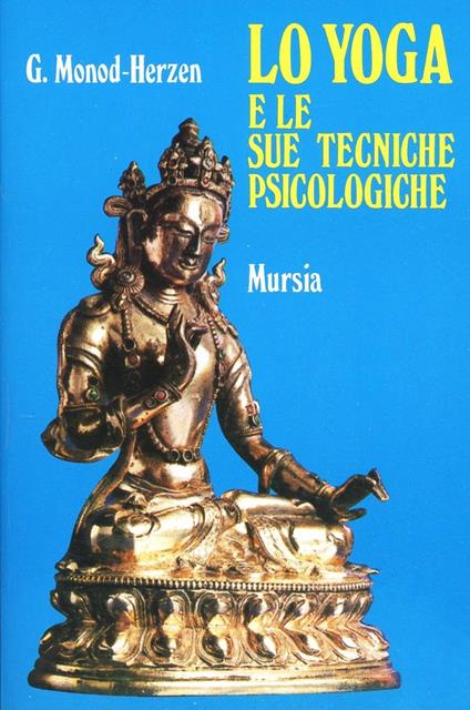 Lo yoga e le sue tecniche psicologiche - Gabriel Monod Herzen - copertina