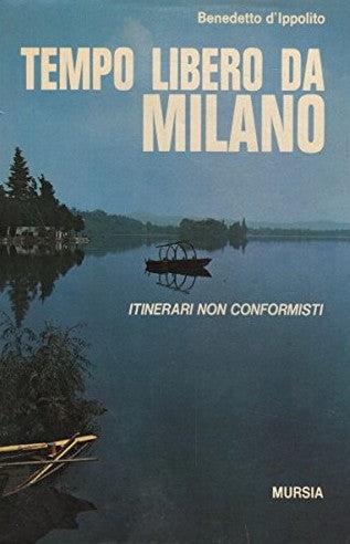 Tempo libero da Milano - Benedetto D'Ippolito - copertina