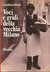 Voci e gridi della vecchia Milano - Andrea Musi - copertina