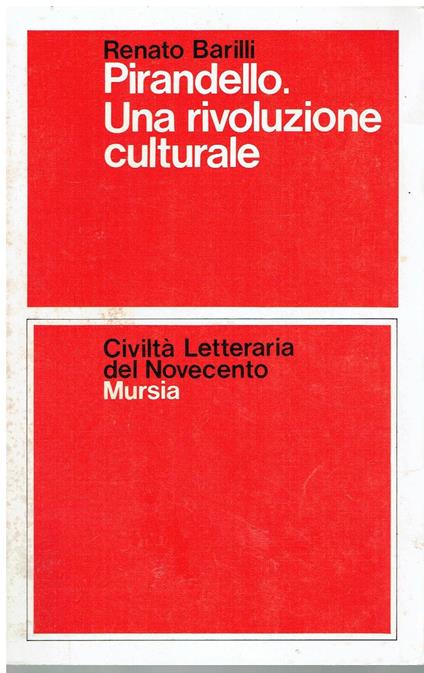 Pirandello. Una rivoluzione culturale - Renato Barilli - copertina