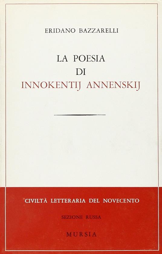 La poesia di Innokentij Annenskij - Eridano Bazzarelli - copertina