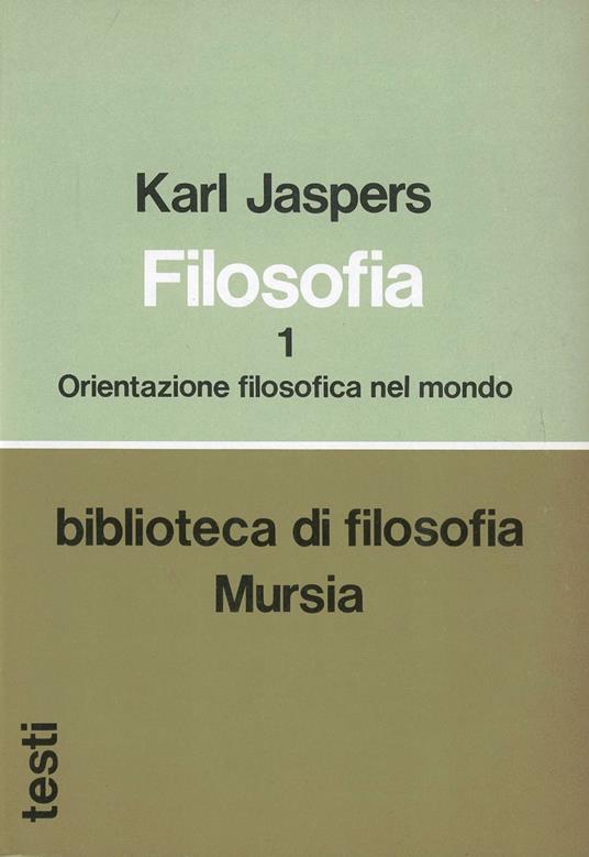 Filosofia. Vol. 1: Orientazione filosofica nel mondo - Karl Jaspers - copertina