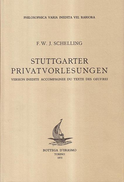 Stuttgarter Privatvorlesungen. Version inédite accompagnée du texte des oeuvres - Friedrich W. Schelling - copertina