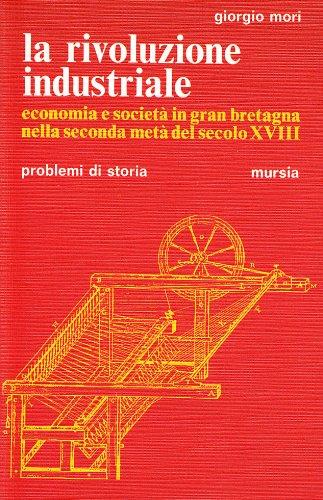 La rivoluzione industriale - Giorgio Mori - copertina