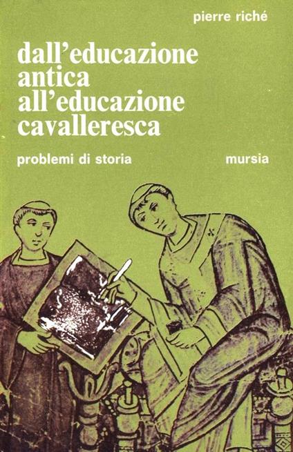 Dall'educazione antica all'educazione cavalleresca - Pierre Riché - copertina