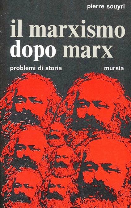 Il marxismo dopo Marx - Pierre Souyri - copertina