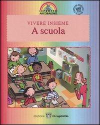 Vivere insieme a scuola - Laura Jaffé,Laure Saint-Marc - copertina