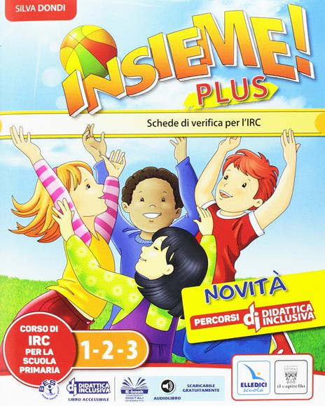 Insieme plus. Testo di IRC. Per la 1ª, 2ª e 3ª classe elementare. Con e-book. Con espansione online - S. Dondi - 4