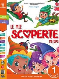  Le mie scoperte. Con Primi giorni, Metodo, Libro dei 4 caratteri, Letture e grammatica, Discipline, Libro della matematica, Arte e musica con matematica, Educazione civica 1-2-3. Con e-book. Con espan