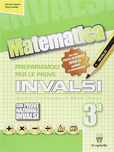 Matematica. Prepariamoci alle prove INVALSI. Per la 3ª classe della Scuola  media - Patrizia Capetti - Silvia Vivalda - - Libro - Il Capitello 