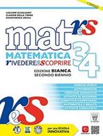 Mat res. Matematica rivedere e scoprire. Ediz. bianca. Con Recupero e sostegno e Attività conclusive. Per gli Ist. tecnici e professionali. Con e-book. Con espansione online. Vol. 3-4