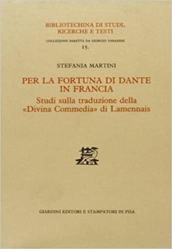 Per la fortuna di Dante in Francia. Studi sulla traduzione della «Divina Commedia» di Lamennais - Stefania Martini - copertina