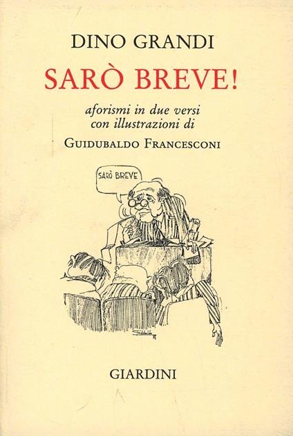 Sarò breve! Aforismi in due versi - Dino Grandi - copertina