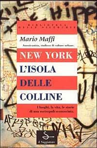 New York. L'isola delle colline - Mario Maffi - copertina