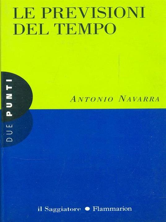 Le previsioni del tempo - Antonio Navarra - copertina