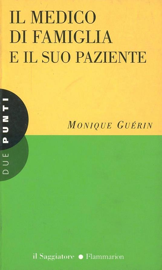 Il medico di famiglia e il suo paziente - Monique Guérin - copertina