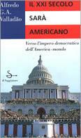 Il ventunesimo secolo sarà americano -  Alfredo G. Valladão - copertina