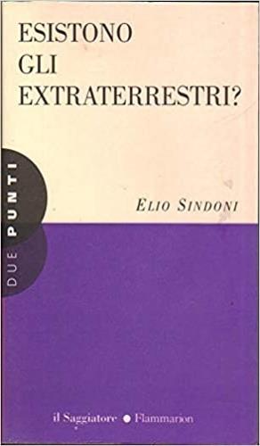 Esistono gli extraterrestri? - Elio Sindoni - copertina