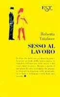 Sesso al lavoro - Roberta Tatafiore - copertina