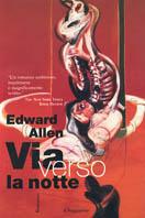 Via verso la notte - Edward Allen - copertina