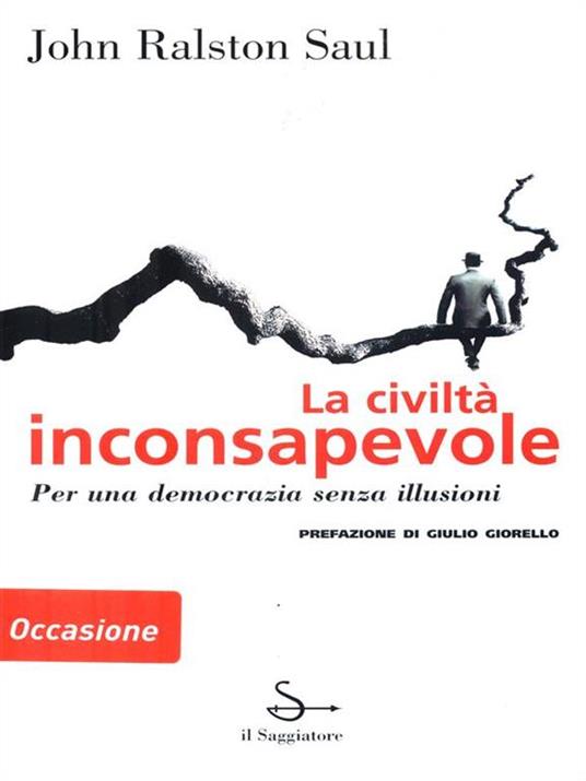 La civiltà inconsapevole - John R. Saul - copertina