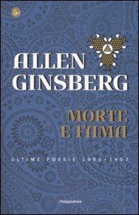Morte e fama. Ultime poesie 1993-1997 - Allen Ginsberg - copertina