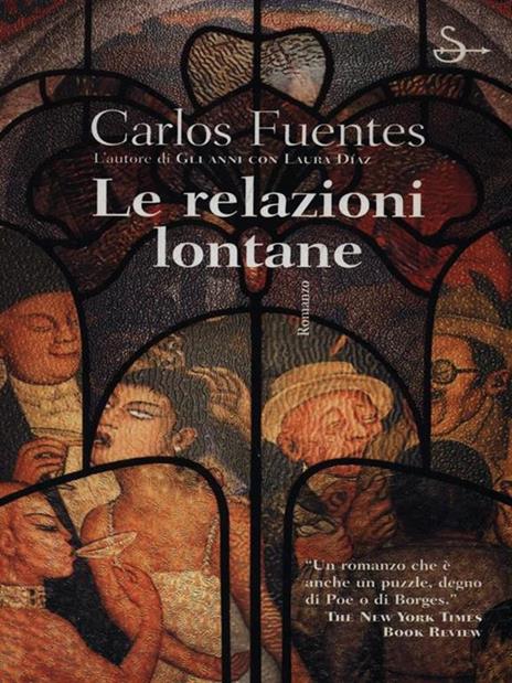 Le relazioni lontane - Carlos Fuentes - 2