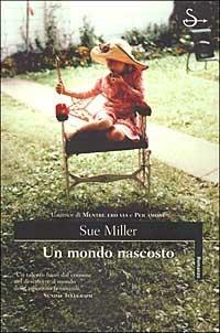 Un mondo nascosto - Sue Miller - 2