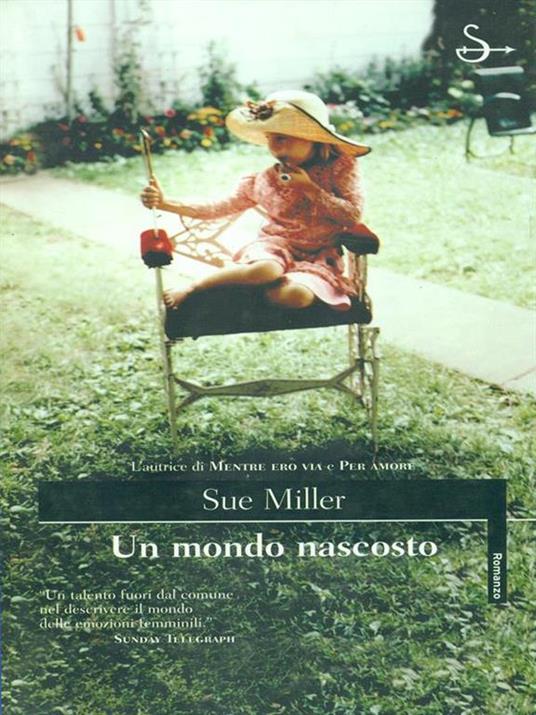 Un mondo nascosto - Sue Miller - 2