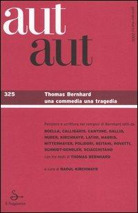 Aut aut. Vol. 325: Thomas Bernhard. Una commedia una tragedia. - copertina