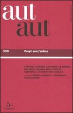 Aut aut. Vol. 330: Corpi senz'anima.