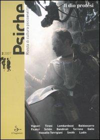 Psiche. Rivista di cultura psicoanalitica (2007). Vol. 2: Il dio protesi. - copertina